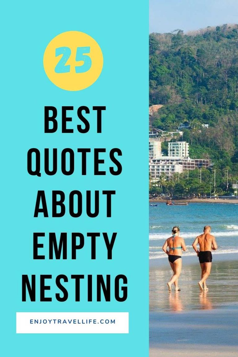 105 Best EmptyNesting Quotes to Inspire You! Enjoy Travel Life