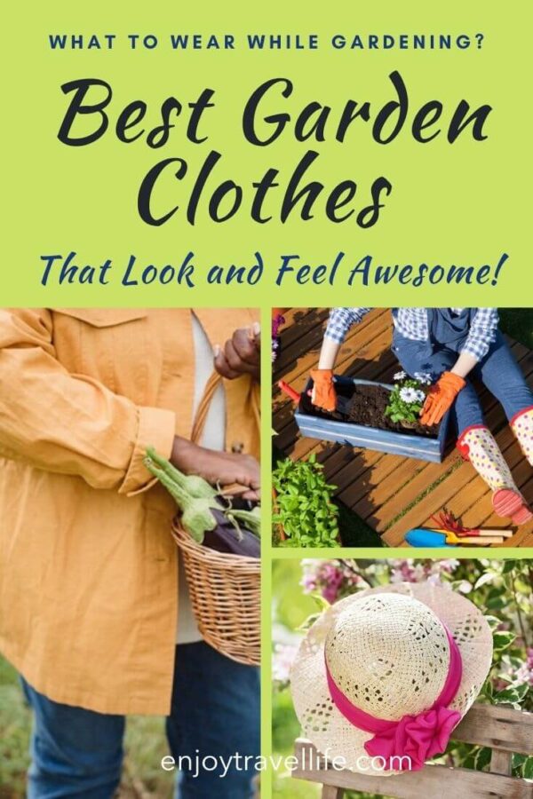 What to Wear When Gardening? Garden Clothes That Look & Feel Great!
