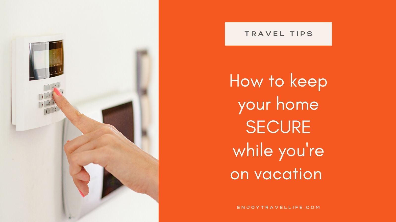 How to Keep Your Home Secure While You're On Vacation