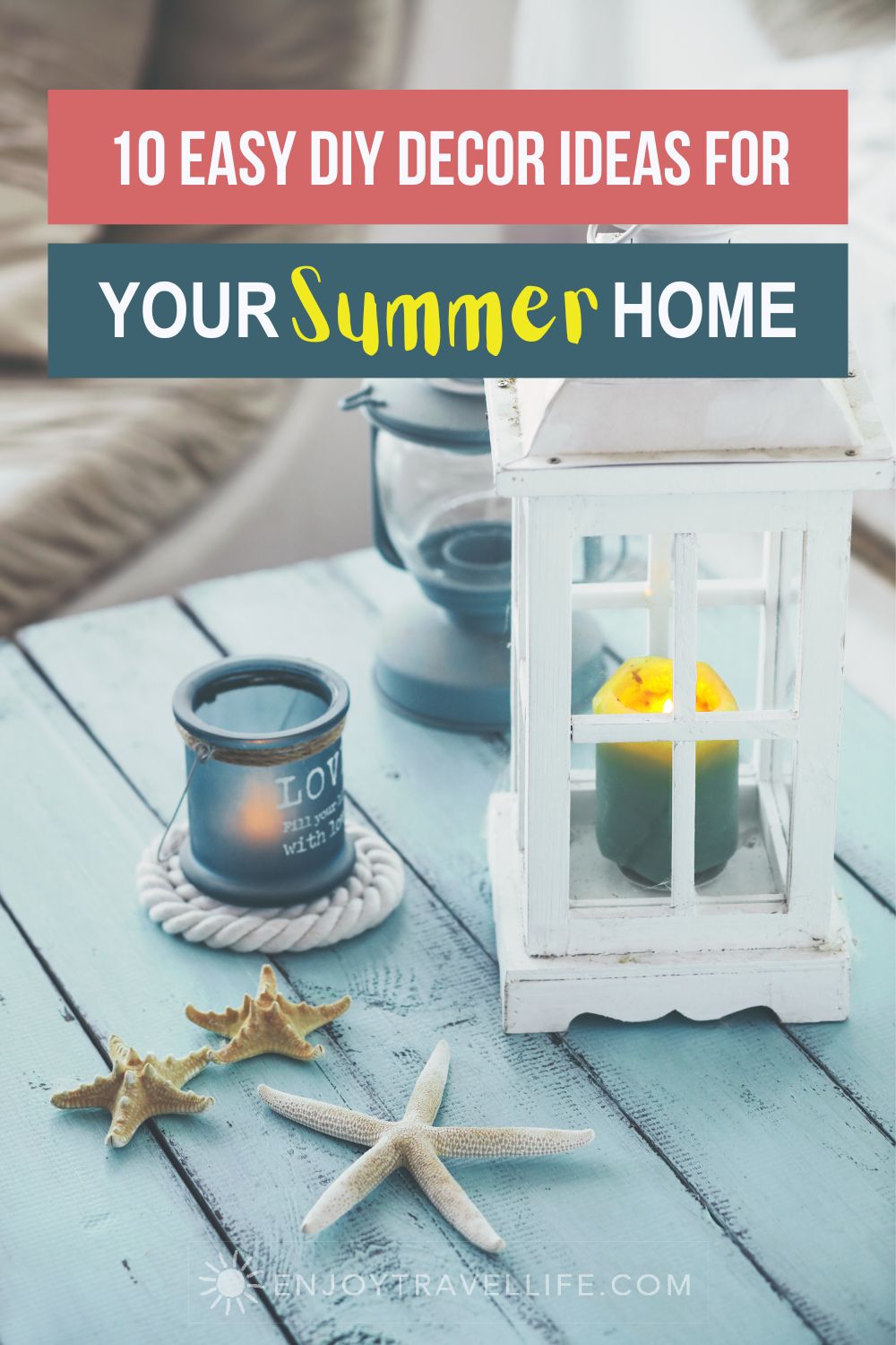 10 Easy DIY Summer House Ideas To Make It More Homelike