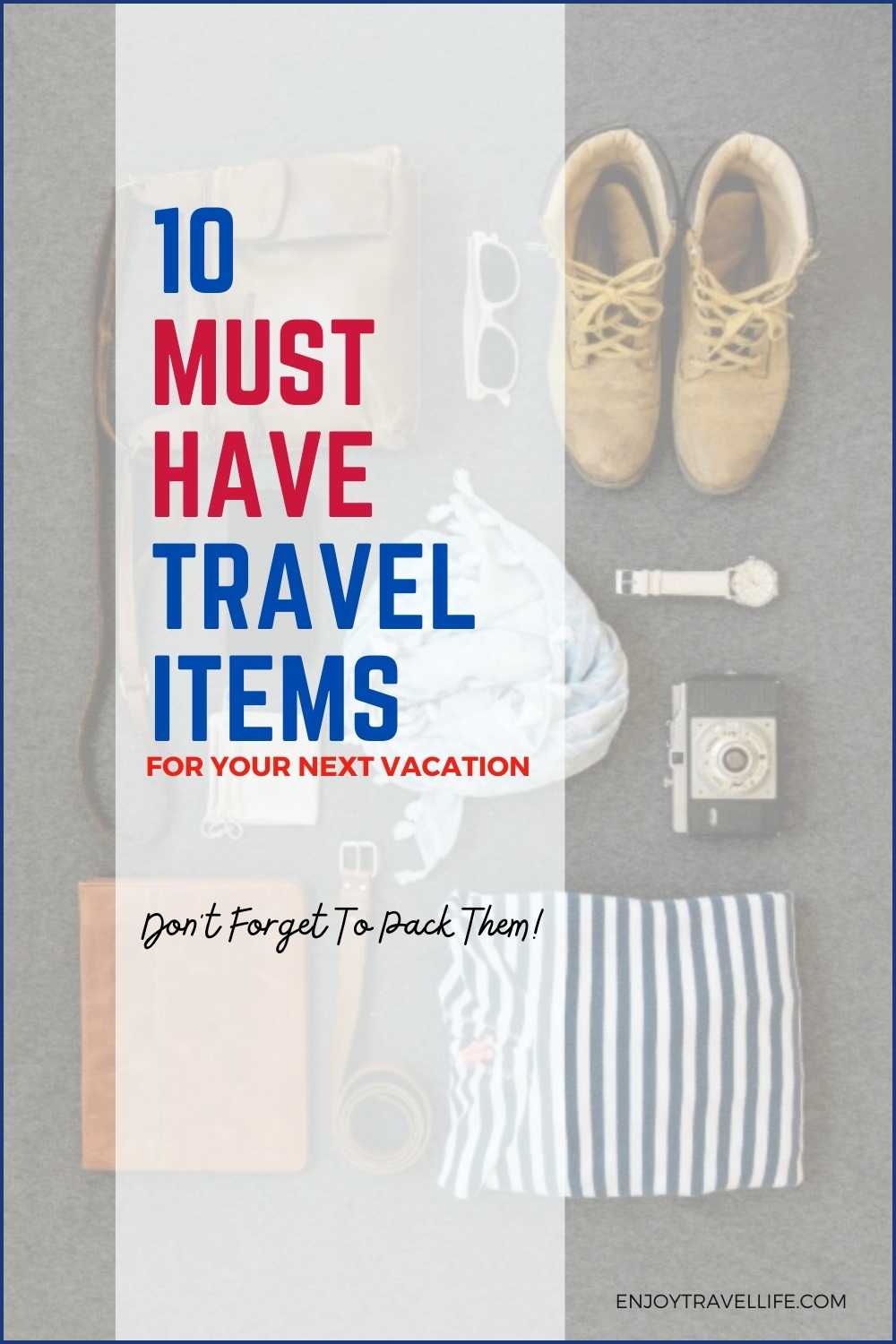 10 MustHave Travel Items You Should Bring On Your Next Vacation