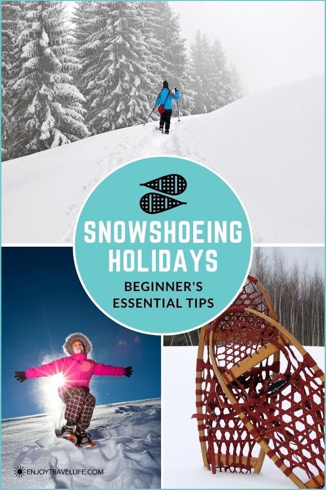 Snowshoeing Holidays for Beginners: 8 Important Tips to Know 10 beginner snowshoeing holidays | Enjoy Travel Life